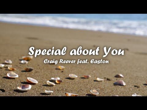Special About You - Craig Reever Feat. Easton