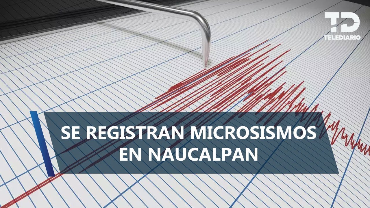 ¡Volvió a temblar en Naucalpan! SSN reportó 4 sismos el 20 de noviembre
