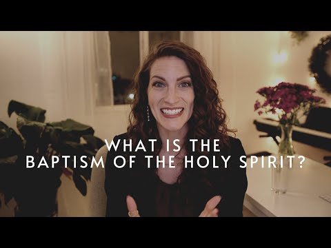 What is the Baptism of the Holy Spirit?