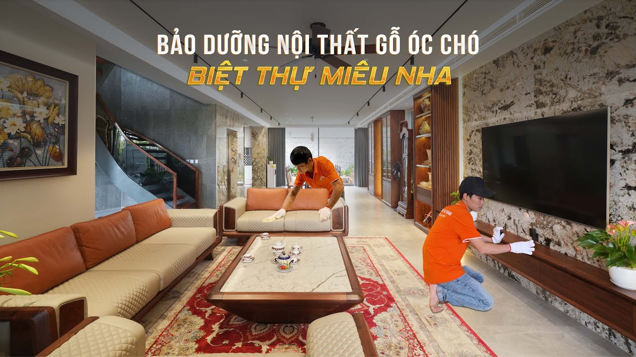 Bảo Dưỡng NỘI THẤT GỖ ÓC CHÓ 