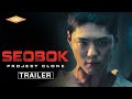 SEOBOK PROJECT CLONE Official US Trailer Korean SciFi Thriller Starring Park Bo Gum Gong Yoo