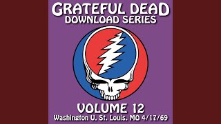 That&#39;s It for the Other One (Live at Washington U., St. Louis, MO, April 17, 1969)