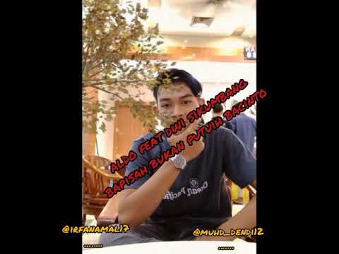 lirik minang bapisah bukan putuih bacinto ¦¦aldo feat dwi sikumbang ¦¦bye muhd_dendi