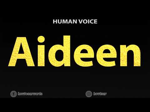 How To Pronounce Aideen