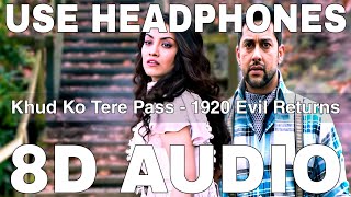 Download lagu Khud Ko Tere Pass (8D Audio) || 1920 Evil Returns || Mahalakshmi Iyer || Aftab Shivdasani,Tia Bajpai mp3 Download lagu Khud Ko Tere Pass (8D Audio) || 1920 Evil Returns || Mahalakshmi Iyer || Aftab Shivdasani,Tia Bajpai mp3
