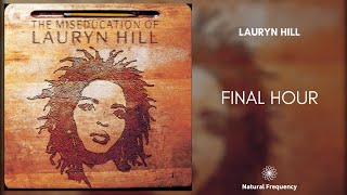 Lauryn Hill - Final Hour (432Hz)