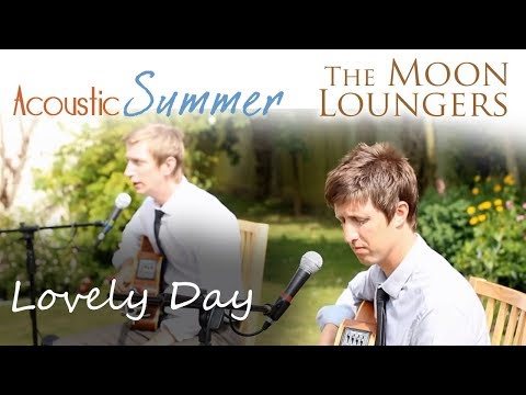 Lovely Day - The Moon Loungers
