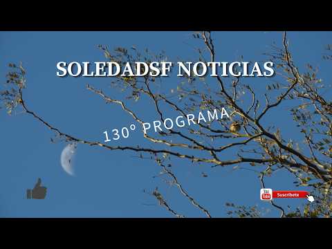 Soledadsf Noticias 130º Programa