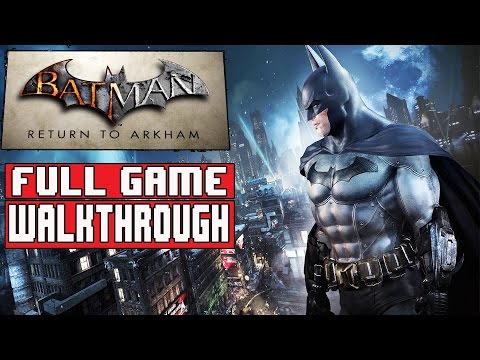 BATMAN RETURN TO ARKHAM Full Game Walkthrough - No Commentary (#BatmanArkhamAsylum) 2016 Edition