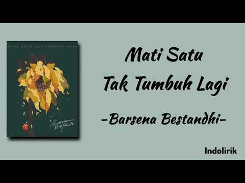 Mati Satu Tak Tumbuh Lagi - Barsena Bestandhi | Lirik Lagu