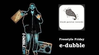 e-dubble - Aches (Freestyle Friday #23)