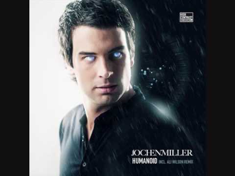 Jochen Miller - Humanoid (Original Mix)