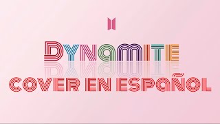 BTS - DYNAMITE (Cover en español)