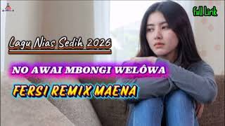 Download lagu Lagu nias sedih || No awai bmbongi welôwa || cipt: Anna E.ndururu remix maena@DRMMUSICNIAS mp3 Download lagu Lagu nias sedih || No awai bmbongi welôwa || cipt: Anna E.ndururu remix maena@DRMMUSICNIAS mp3