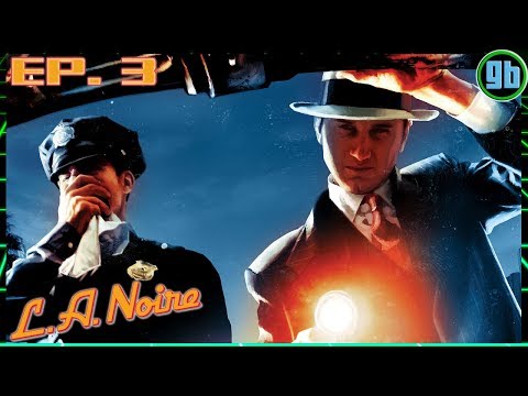 L.A. Noire (Ep3)