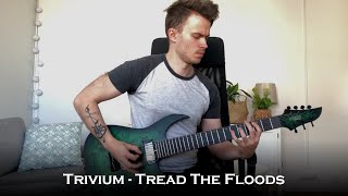 Trivium - Tread The Floods (Guitar Cover + All Solos / New Guitar!)
