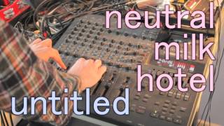 Neutral Milk Hotel - Ghost / Untitled (cover)