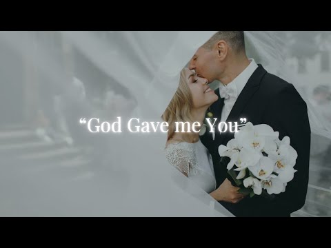God Gave Me You | A Christian Wedding Song