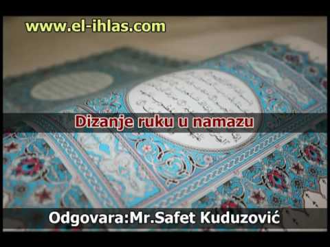 Pitanje: Dizanje ruku u Namazu - Safet Kuduzović