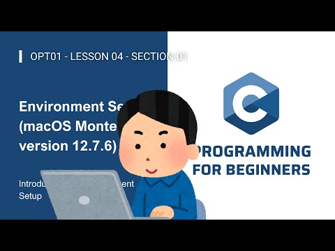 Environment Setup (macOS Monterey version 12.7.6) - OPT01 - L4 - S1 - C Programming for Beginners