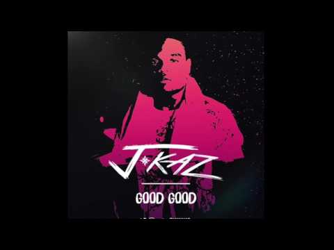 J Kaz - Good Good [Gyal Gimmi Riddim