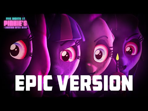 Five Nights At Pinkie's: Equestria After Dark Epic Mashup Song