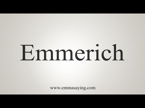How To Say Emmerich