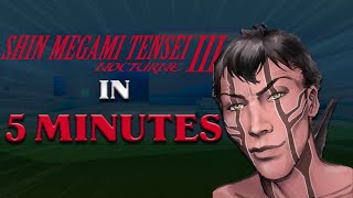 Shin Megami Tensei Nocturne in 5 minutes
