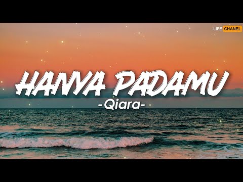 Qiara - Hanya Padamu | Lirik