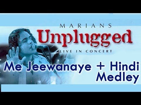 Tequila sunrise + Me Jeewanaye + Hindi Medley  - MARIANS Unplugged (DVD Video)