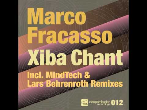 Marco Fracasso - Xiba Chant (Lars Behrenroth Dub Remix) - Deeper Shades Recordings