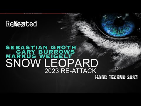 Sebastian Groth, Gary Burrows & Markus Weigelt - Snow Leopard (2023 Re-Attack) [Hard Techno 2023]