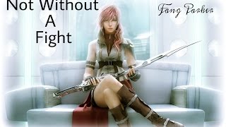 Final Fantasy XIII  Not Without a Fight(Pillar)