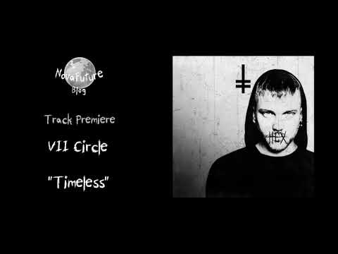 VII Circle - Timeless [HEX002 | HEX Recordings | Premiere]