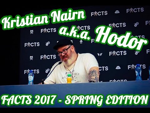 FACTS 2017 Spring Edition "Kristian Nairn" aka Hodor Q&A