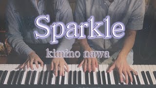 🎵スパークル - 君の名は l 4 hands piano