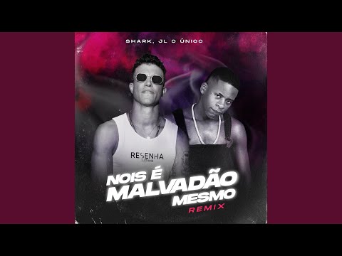 Nois É Malvadão Mesmo (Remix)