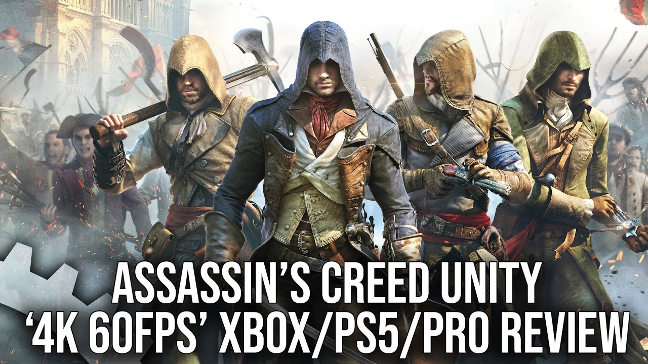 Assassin's Creed Unity: 4K 60FPS Upgrade Isn't 4K - But Still A Great Way To Play