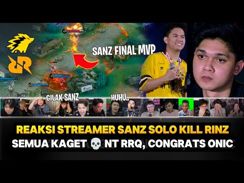 REAKSI STREAMER LIAT SANZ SOLO KILL RINZ 💀 SEMUA KAGET 🔥 NT RRQ, CONGRATS ONIC JUARA MPL ID S15