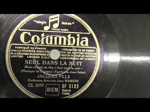 Jacques Pills: Seul dans la nuit. (1945).