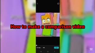 How to make a comparison video