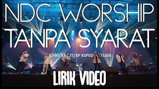 Download lagu Lirik Lagu TANPA SYARAT NDC Worship Muda Rohani... mp3