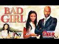 BAD GIRL Full CHRISTIAN FAMILY DRAMA Movie HD