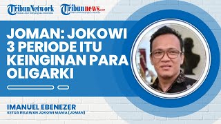 Kawal Cita Cita Presiden Lebih Penting Ketimbang Jokowi 3 Periode, JOMAN: 