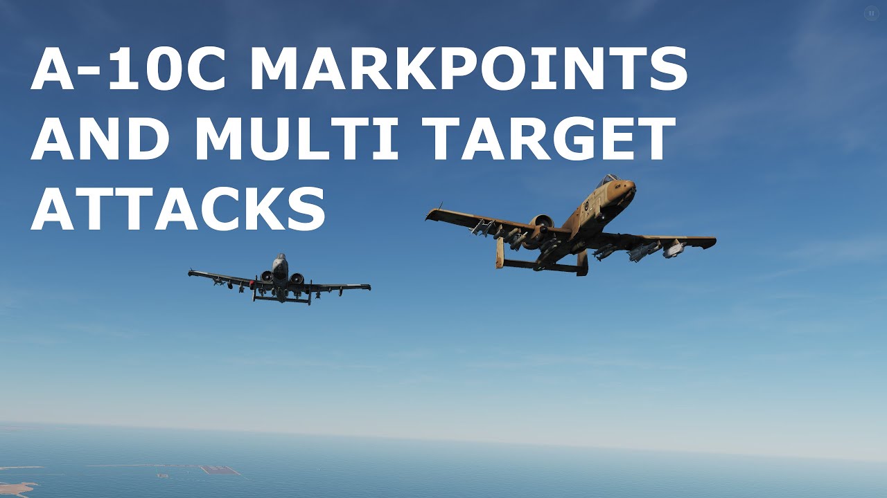 DCS World Tutorials - A-10C Warthog - Intro to Mark Points / Multi Target Attack Pass