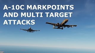 DCS World Tutorials - A-10C Warthog - Intro to Mark Points / Multi Target Attack Pass