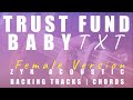 TRUST FUND BABY (Female Ver.) - TXT | Acoustic Karaoke | Chords