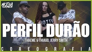 Perfil Durão - Thaeme &amp; Thiago, Jerry Smith | Motiva Dance (Coreografia)