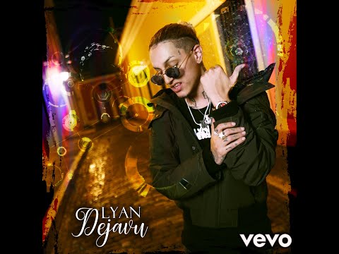 Lyan - Dejavu (Official Video)