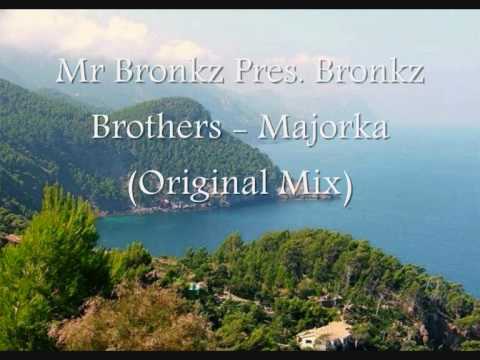 Mr Bronkz Pres Bronkz Brothers - Majorka (Original Mix)